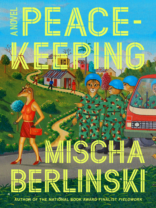 Title details for Peacekeeping by Mischa Berlinski - Wait list